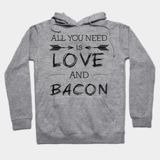 All you need is love and bacon #1 Hoodie